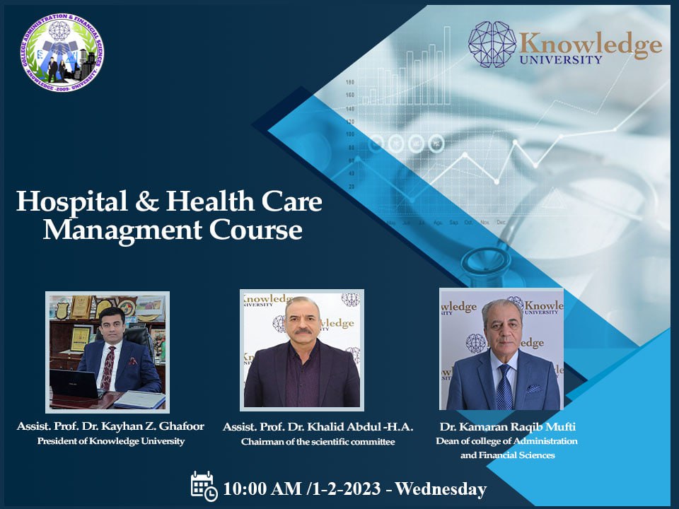 Launch of Hospital and Health Care Management Training Course at Knowledge University. Launch of Hospital and Health Care Management Training Course at Knowledge University.