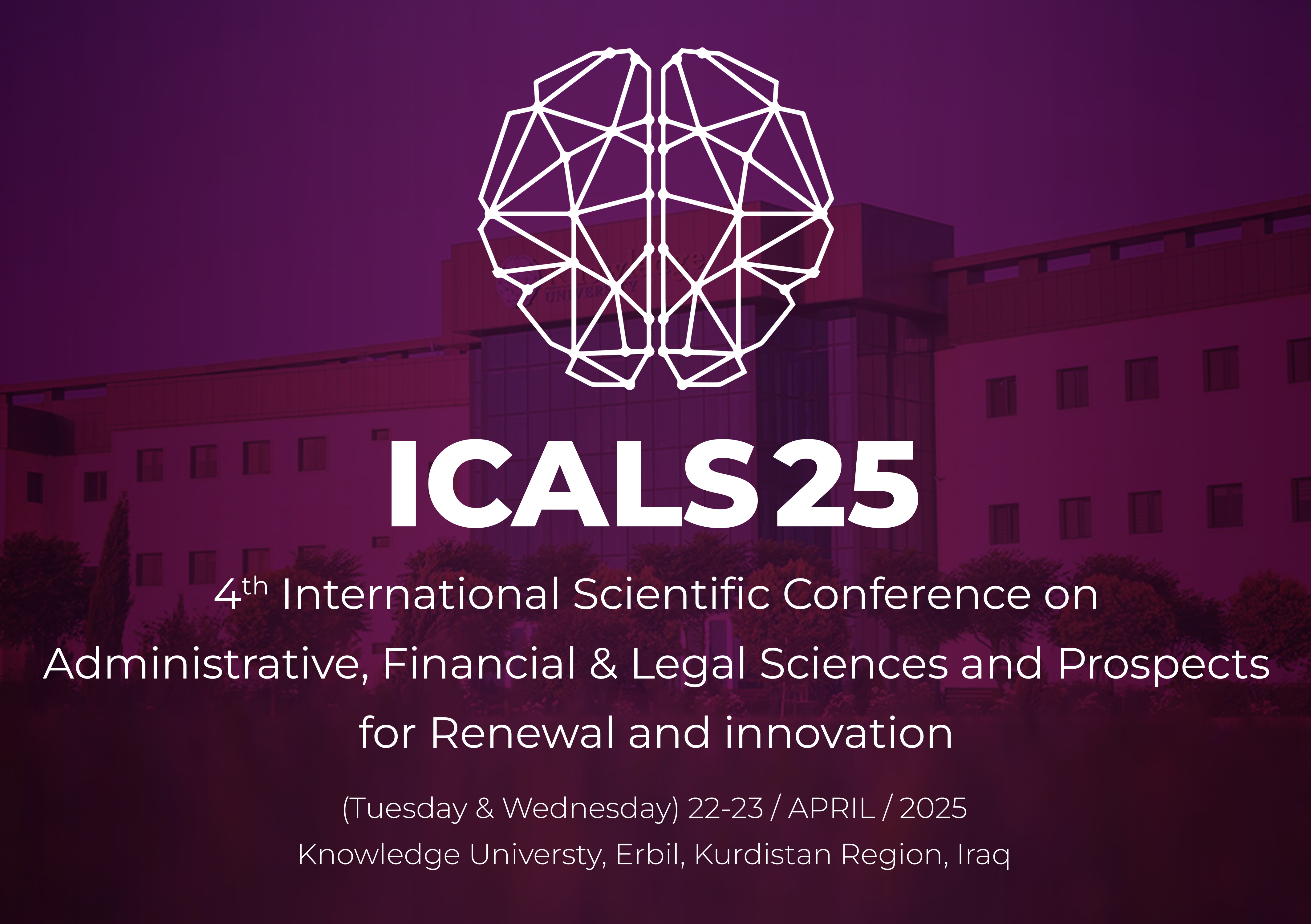 ICALS25: 4th International Scientific Conference on Administrative, Financial & Legal Sciences and Prospects for Renewal and innovation ICALS25: 4th International Scientific Conference on Administrative, Financial & Legal Sciences and Prospects for Renewal and innovation