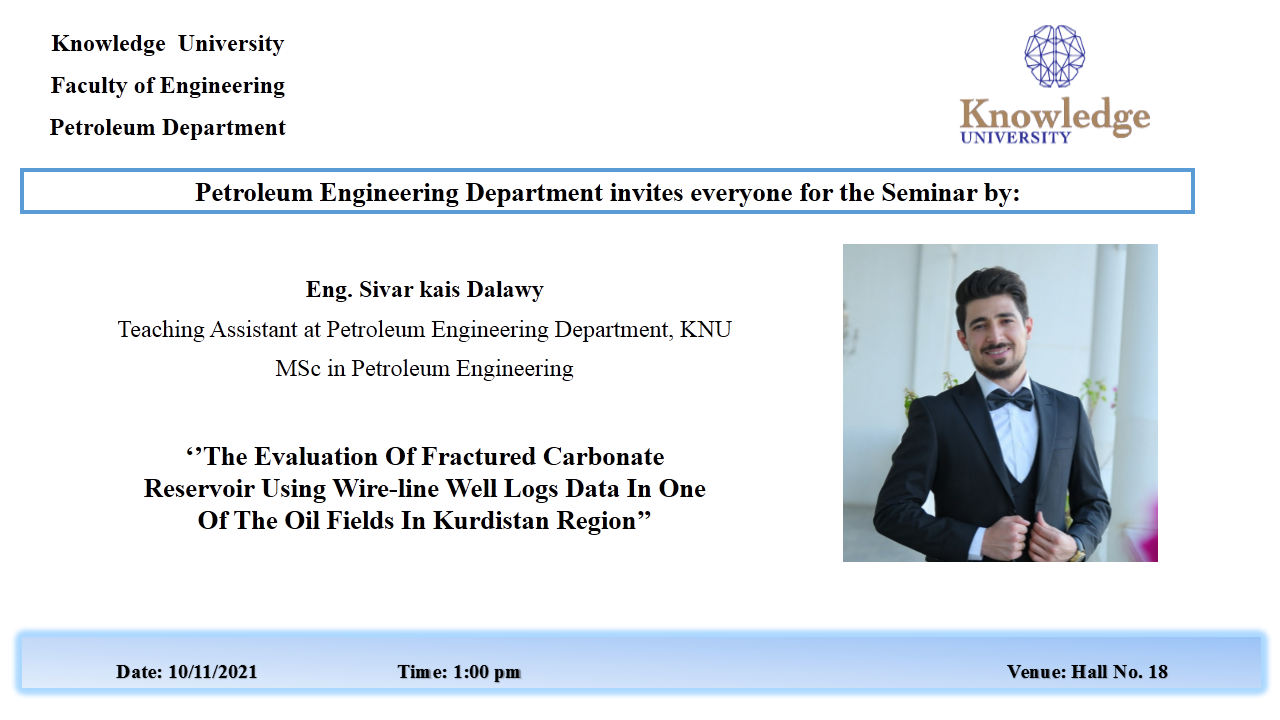 The Evaluation of a Fractured Carbonate Reservoir Using Wireline Well Logs Data in a selected Oil Field in Kurdistan Region The Evaluation of a Fractured Carbonate Reservoir Using Wireline Well Logs Data in a selected Oil Field in Kurdistan Region