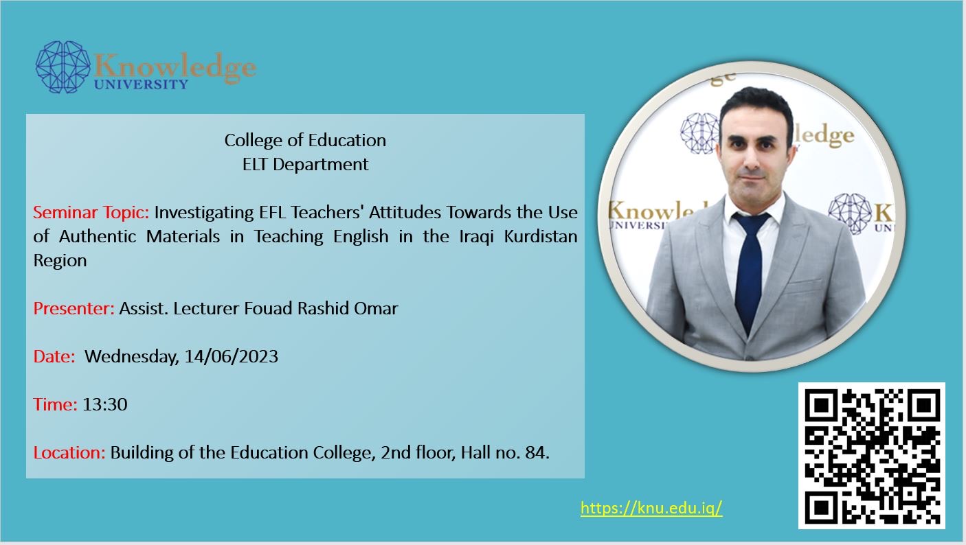 Investigating EFL Teachers&rsquo; Attitudes towards the Use of Authentic Materials in Teaching English in the Iraqi Kurdistan Region